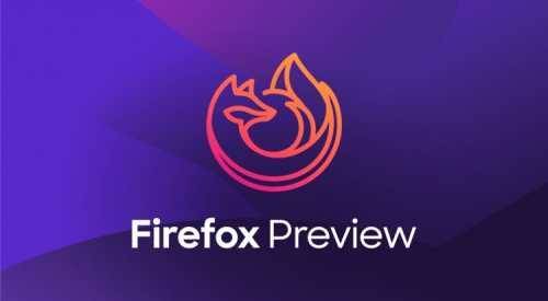 Обновлённый Firefox Preview вышел для Android