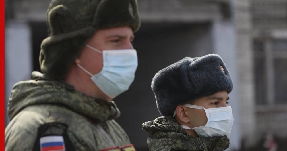В российской армии обнаружили первых заразившихся коронавирусом