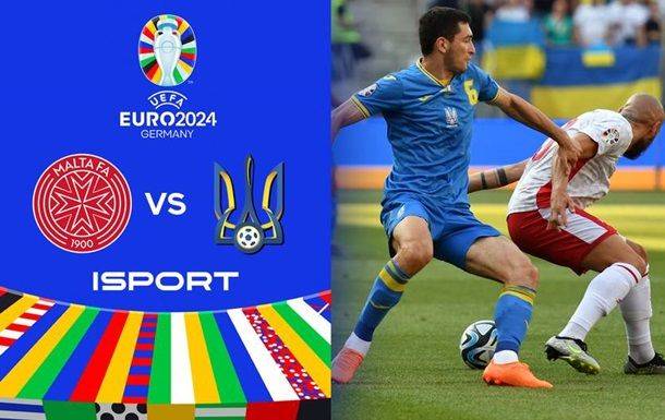 Мальта - Украина. Онлайн-трансляция матча Евро-2024