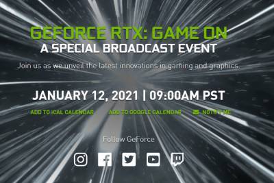 NVIDIA пригласила на трансляцию «GeForce RTX: Game On» — она пройдет 12 января