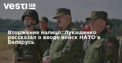 Вторжение налицо: Лукашенко рассказал о вводе войск НАТО в Беларусь