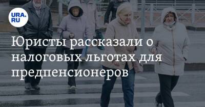 Юристы рассказали о налоговых льготах для предпенсионеров