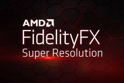 AMD FidelityFX Super Resolution спустя полгода после запуска уже доступна в 47 играх (и еще 24 играх, которые только готовятся к выпуску)