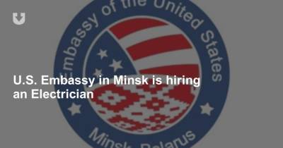 U.S. Embassy in Minsk is hiring an Electrician