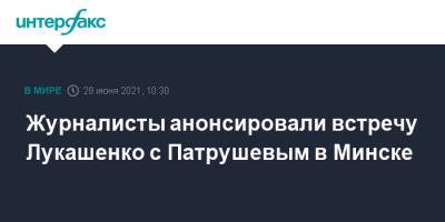 Журналисты анонсировали встречу Лукашенко с Патрушевым в Минске
