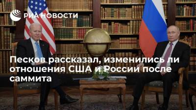 Песков: нужно время, чтобы почувствовать разрядку в отношениях Россией и США после саммита