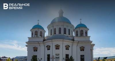 Татарстан готовится к освящению Собора Казанской иконы Божьей Матери 21 июля