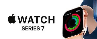 Apple Watch Series 7 будут доступны в двух размерах корпуса