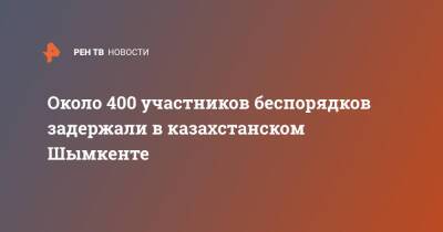 Около 400 участников беспорядков задержали в казахстанском Шымкенте