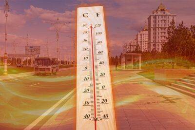 В пятницу Ашхабаде ожидается 35-градусная жара