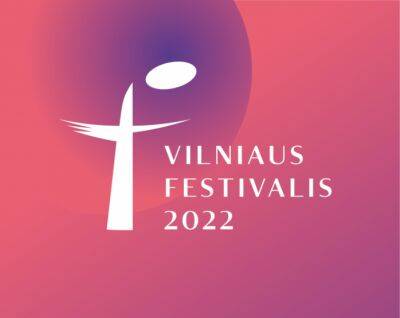Вильнюсский фестиваль обещает музыку, которая творит мир