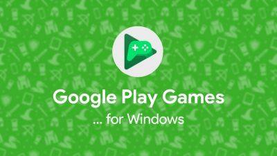 Сервис Google Play Games, позволяющий запускать Android-игры на ПК, заработал еще в нескольких странах (Украина по-прежнему нет в списке)