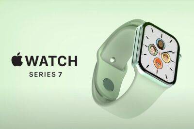 Apple Watch Series 7 получат плоский дизайн | Новости и события Украины и мира, о политике, здоровье, спорте и интересных людях