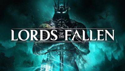 Lords of the Fallen получила смешанные баллы — 77 на Metacritic и 71 OpenCritic