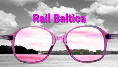 Время розовых очков с Rail Baltica закончилось: дорога может пройти мимо Риги