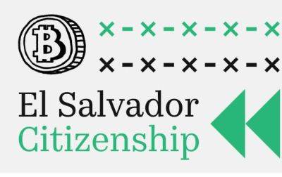 Сальвадор выдает гражданства за биткоины