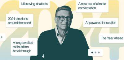 Билл Гейтс делает ставку на генеративный ИИ в 2024 году — и говорит, что он «усилит» поток инноваций