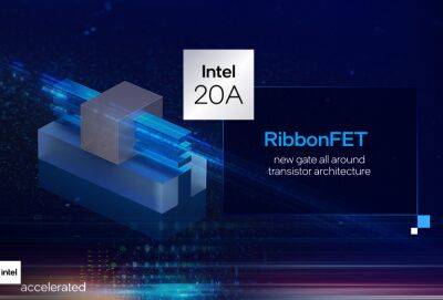 Intel завершила разработку техпроцессов 18A и 20A. Чипы 1,8 нм и 2 нм появятся в 2024 году