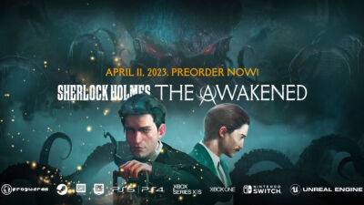 Sherlock Holmes: The Awakened выходит 11 апреля — релизный трейлер игры киевской студии Frogwares