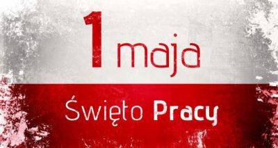 День труда: как празднуют в Польше - cxid.info - Польша - 1 Мая