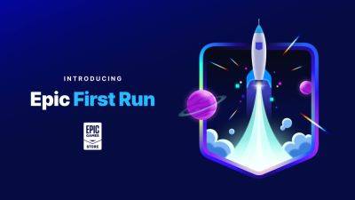 В программе Epic First Run разработчики получат 100% чистого дохода в течение 6 месяцев эксклюзивности в EGS