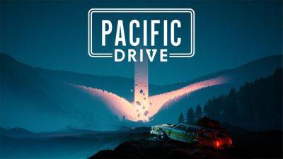 Дорога к новому жанру: критики довольны необычным автосимулятором с элементами выживания Pacific Drive