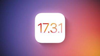 Apple выпустила iOS 17.3.1 для пользователей iPhone: что нового - gagadget.com