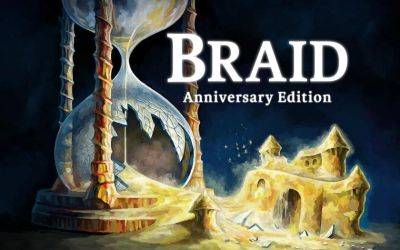 В Braid: Anniversary Edition будет 35 новых уровней, - рассказывает создатель