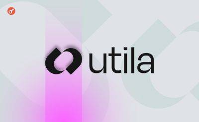 Serhii Pantyukh - Платформа Utila привлекла $11,5 млн в начальном раунде финансирования - incrypted.com