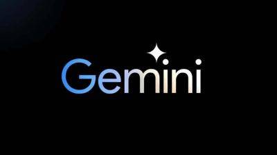 Приложение Google Gemini становится быстрее благодаря "ответам в реальном времени" - gagadget.com