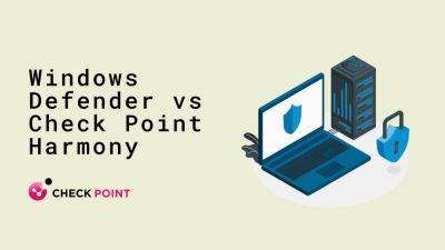 Windows Defender vs Check Point Harmony Endpoint Protection