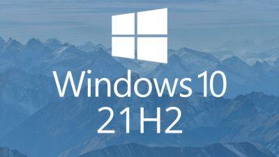 Microsoft прекратит поддержку Windows 10 версии 21H2 через месяц