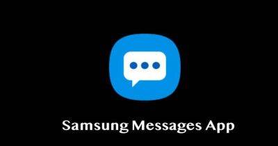 Samsung выпустила новое обновление Samsung Messages для смартфонов и планшетов Galaxy
