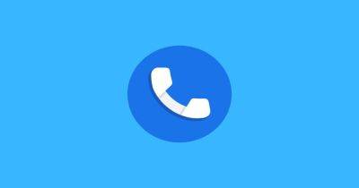 Приложение Google Phone обновлено с прозрачным фоном для звонков