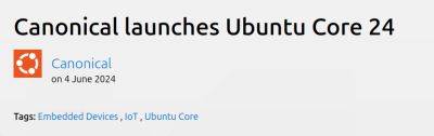 Canonical представила релиз Ubuntu Core 24